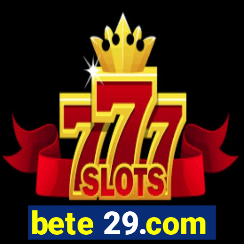 bete 29.com